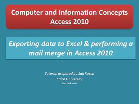 11. Access 2010: Excel Ve Adres Mektup Birleştirme Gerçekleştirmek İçin Bir Sorgudan Veri Verme