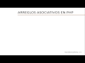 Öğretici Php - 11 - Arreglos Asociativos