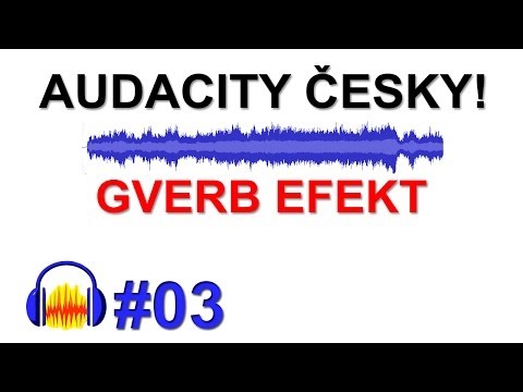 Cztutorıál - Audacity - Gverb Efekt