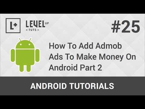 Android Geliştirme Eğitimlerini #25 - Admob Reklamları Android Part 2 Para Kazanmak İçin Nasıl