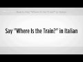 Nasıl Yapılır: De Ki "tren Nerede" | İtalyan Ders Resim 4