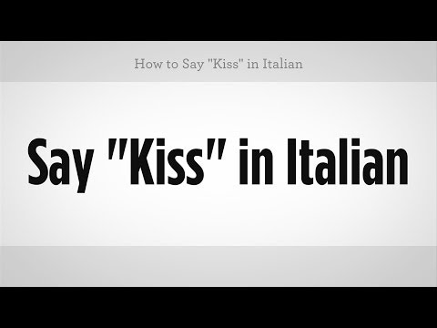 "italyancada Öpücük" Demeyi | İtalyan Ders