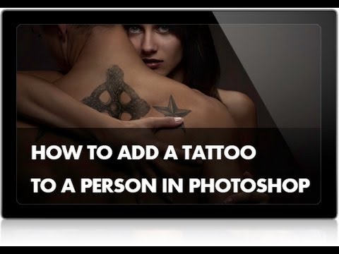 Nasıl Photoshop Bir Kişi Bir Dövme Eklemek İçin
