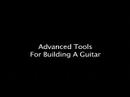 Kendi Gitar Nasıl Bir Gitar Binası İçin Gelişmiş Araçlar  Resim 3