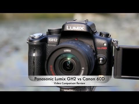 Panasonic Lumix Gh2 Vs Canon Eos 60D - Hangisi Daha İyi?