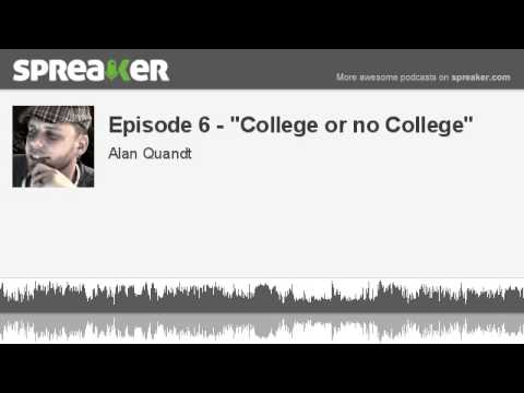 Bölüm 6 - "üniversite Veya Hayır Üniversite" (Spreaker İle Yapılan)