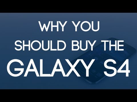 Neden Galaxy S4 Satın Almalıyım
