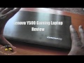 Lenovo Y500 Gaming Laptop Bir Daha Gözden Geçirme