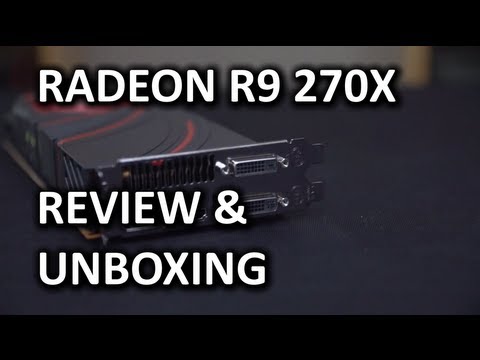 Amd Radeon R9 270 X Unboxing Ve Gözden Geçirin