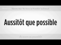 "en Kısa Zamanda" Fransızca Olarak Söylemek | Fransızca Dersi Resim 3