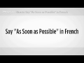 "en Kısa Zamanda" Fransızca Olarak Söylemek | Fransızca Dersi Resim 4