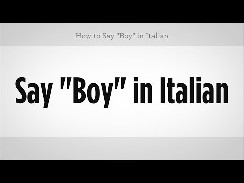 İtalyanca "boy" Demeyi | İtalyan Ders