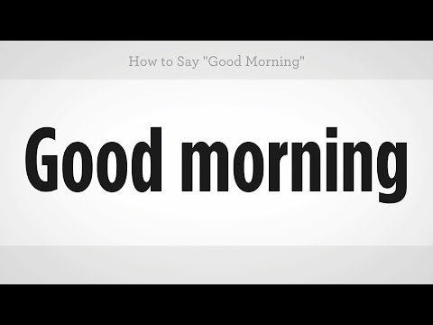 "günaydın" Demeyi | Mandarin Çincesi