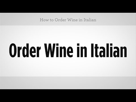 Nasıl İtalyanca Olarak Şarap Sipariş | İtalyan Ders