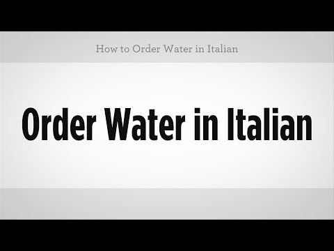 Nasıl Su İtalyanca Olarak Sipariş | İtalyan Ders
