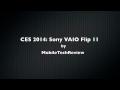 Sony Vaıo Flip 11 İlk Bakmak Ces 2014