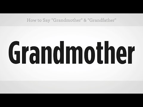 Nasıl Yapılır: De Ki "büyükanne" Ve "büyükbaba" | Mandarin Çincesi