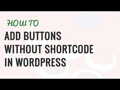 Nasıl Wordpress Shortcodes Kullanmadan Düğmeleri Eklemek Resim 1