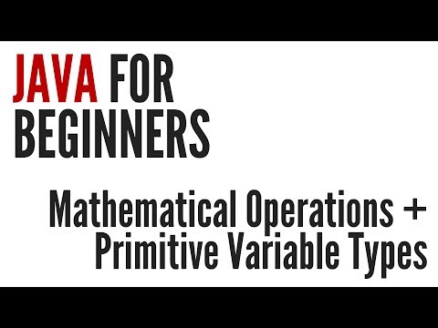 Yeni Başlayanlar İçin Java: Matematiksel İşlemler Ve İlkel Değişken Türleri (3/10)