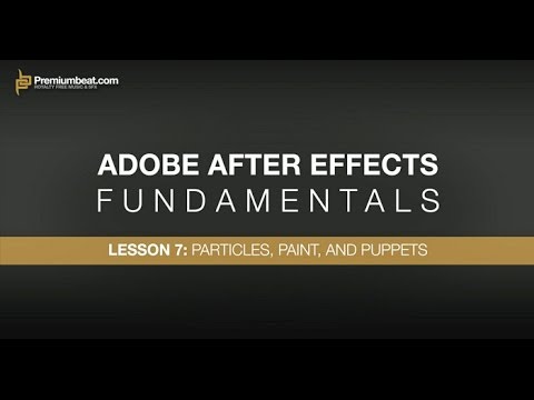 Adobe After Effects Temelleri 7: Parçacıklar, Boya Ve Kuklalar