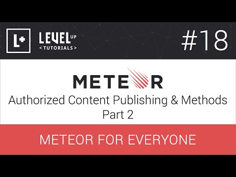 #18 İçerik Yayımlama Ve Yöntemler Bölüm 2 - Meteor Herkes İçin Yetkili